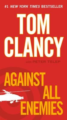 Against All Enemies by Clancy, Tom