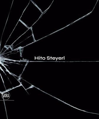 Hito Steyerl: The City of Broken Windows by Steyerl, Hito