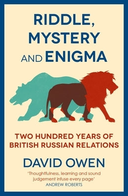 Riddle, Mystery, and Enigma: Two Hundred Years of British-Russian Relations Paperback Haus Pub.