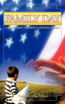 Family Day, a Day That America Needs Again! Paperback Xulon Press