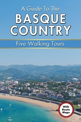 A Guide to the Basque Country: Five Walking Tours Paperback Acorn Books