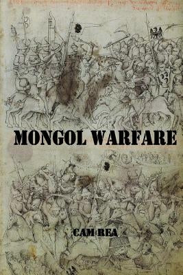 Paperback book titled "Mongol Warfare: Strategy, Tactics, Logistics, and More!" with a cover featuring historical imagery.