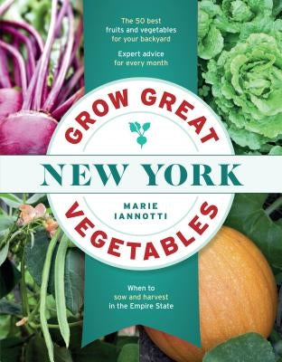 Grow Great Vegetables in New York Paperback Timber Press (OR)