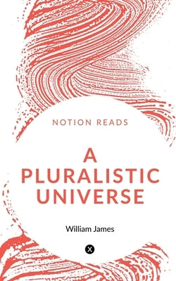 A Pluralistic Universe Paperback Notion Press