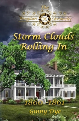 Storm Clouds Rolling In (# 1 in the Bregdan Chronicles Historical Fiction Romanc Paperback Createspace Independent Publishing Platform