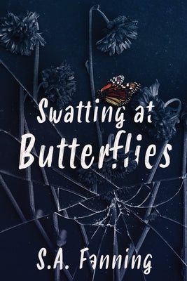 Swatting at Butterflies Paperback Immortal Works LLC