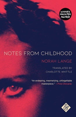 Notes from Childhood by Lange, Norah