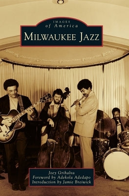 Milwaukee Jazz by Grihalva, Joey