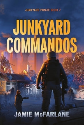 Junkyard Commandos Paperback Independently Published