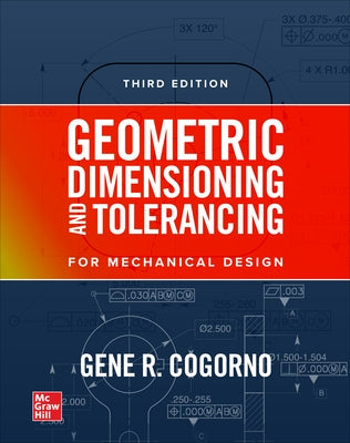Geometric Dimensioning and Tolerancing, 3/E (Pb) Paperback McGraw-Hill Companies