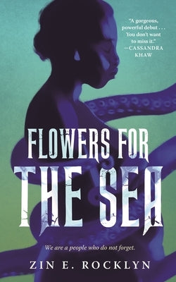 Flowers for the Sea by Rocklyn, Zin E.