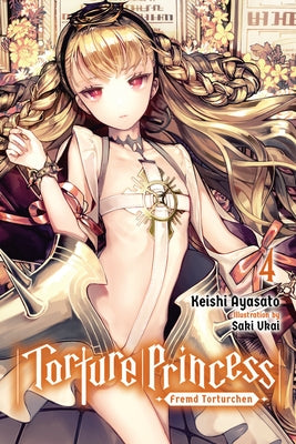 Torture Princess: Fremd Torturchen, Vol. 4 (Light Novel) Paperback Yen on