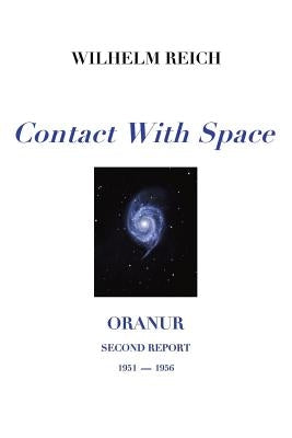 Contact With Space: Oranur; Second Report 1951 - 1956 by Mannion, Michael