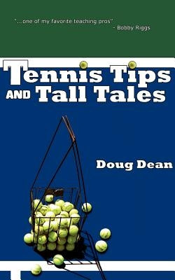 Tennis Tips and Tall Tales Paperback Magic Valley Publishers