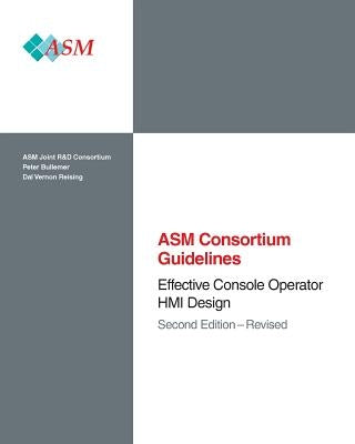 Effective Console Operator HMI Design: Second Edition - Revised Paperback Createspace Independent Publishing Platform