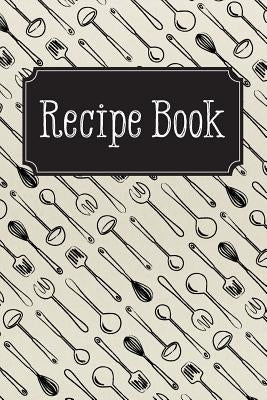 Recipe Book: Vintage Paperback Createspace Independent Publishing Platform