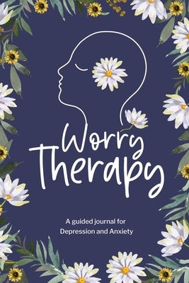 Worry Therapy: A Guided Journal for Depression and Anxiety, Prompt Journal for Women, Mental Health Journal, Mindfulness Daily Journa by Online Store, Paperland