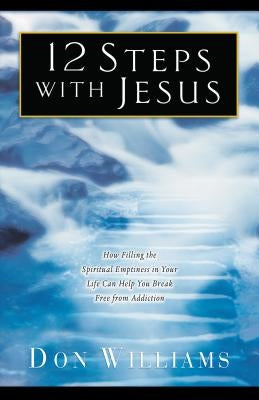 12 Steps with Jesus by Williams, Don