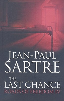 The Last Chance: Roads of Freedom IV Paperback Bloomsbury Publishing PLC