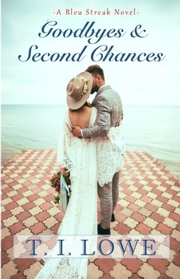 Goodbyes and Second Chances Paperback Createspace Independent Publishing Platform