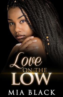 Love On The Low Paperback Independently Published