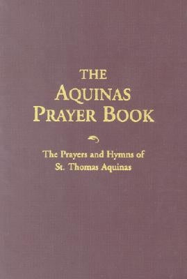 Imitation leather prayer book titled The Aquinas Prayer Book with prayers and hymns of St. Thomas Aquinas, published by Sophia Institute Press.