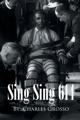 Sing Sing 614 Paperback Page Publishing, Inc.