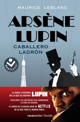 Arsène Lupin, Caballero Ladrón/ Arsène Lupin Gentleman Burglar by LeBlanc, Maurice