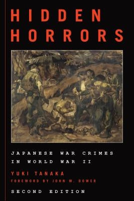 Hidden Horrors: Japanese War Crimes in World War II Paperback Rowman & Littlefield Publishers