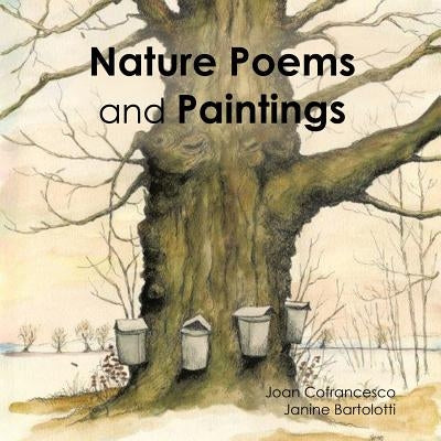 Nature Poems and Paintings by Cofrancesco, Joan