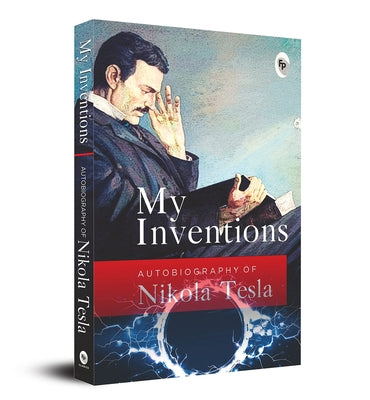 My Inventions: Autobiography of Nikola Tesla Paperback Fingerprint! Publishing