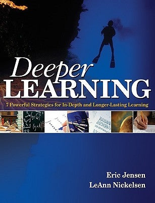 Deeper Learning: 7 Powerful Strategies for In-Depth and Longer-Lasting Learning Paperback Corwin Publishers