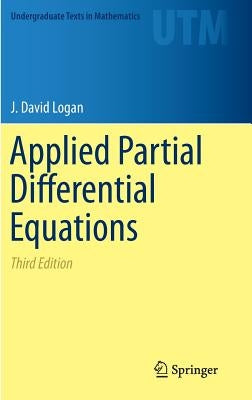 Applied Partial Differential Equations by Logan, J. David