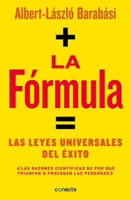 La Fórmula / The Formula: The Universal Laws of Success by Barabasi, Alberto Laszlo