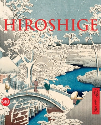 Hiroshige: The Master of Nature by Hiroshige