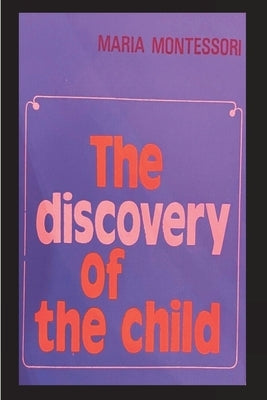 The Discovery of the Child Paperback Must Have Books