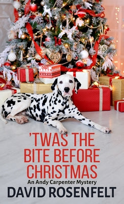 'Twas the Bite Before Christmas by Rosenfelt, David