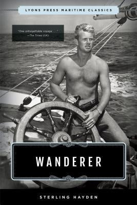 Wanderer: Lyons Press Maritime Classics by Hayden, Sterling
