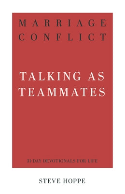 Marriage Conflict: Talking as Teammates Paperback P & R Publishing