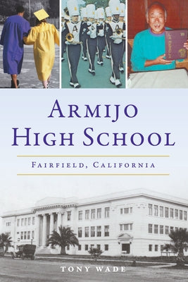 Armijo High School: Fairfield, California Paperback History Press