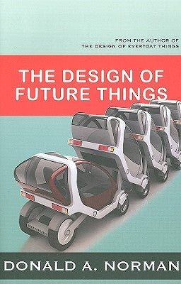 The Design of Future Things Basic Books