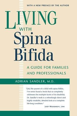 Living with Spina Bifida: A Guide for Families and Professionals by Sandler, Adrian