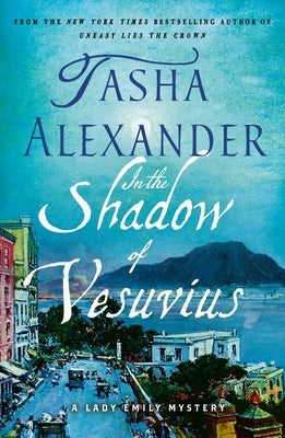 In the Shadow of Vesuvius: A Lady Emily Mystery Paperback Minotaur Books