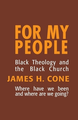 For My People: Black Theology and the Black Church Paperback Orbis Books