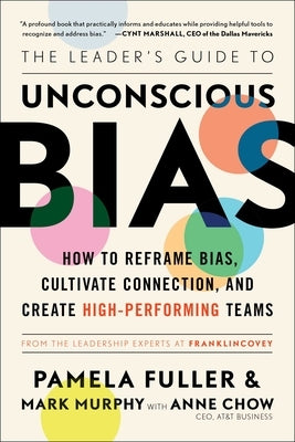 The Leader's Guide to Unconscious Bias: How to Reframe Bias, Cultivate Connection, and Create High-Performing Teams Paperback Simon & Schuster