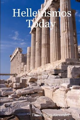 Hellenismos Today Paperback Lulu Press
