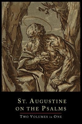 St. Augustine on the Psalms-Two Volume Set Paperback Martino Fine Books