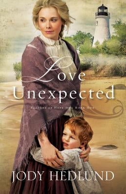 Love Unexpected Paperback Bethany House Publishers