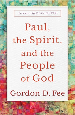Paul, the Spirit, and the People of God Paperback Baker Academic