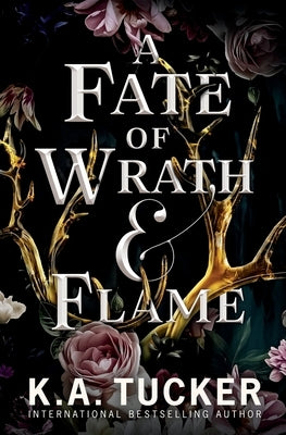A Fate of Wrath and Flame Paperback K.A. Tucker